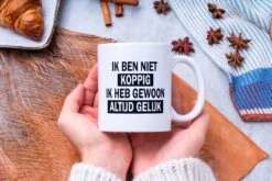 Mok Met Tekst: Ik Ben Niet Koppig. Ik Heb Gewoon Altijd Gelijk | Grappige Mok | Grappige Cadeaus -Beste Bestek Winkel 1200x800 84